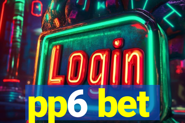 pp6 bet